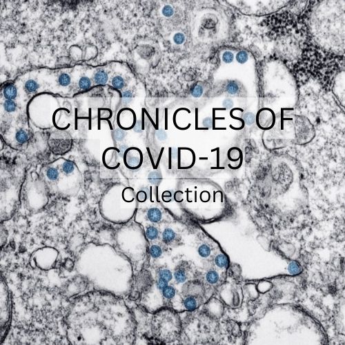Chronicles of COVID-19 Collection. Click to enter site
